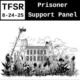 line drawing of prison overgrown by nature with the owrds "TFSR 8-24-25 | Prisoner Support Panel"