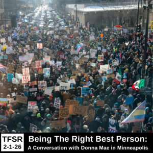 crowd photo from above of the January 2026 Minneapolis General Strike by Lorie Shaull with "TFSR 2-1-26 | Being The Right Best Person: A Conversation with Donna Mae in Minneapolis" Photo: Lorie Shaull/CC